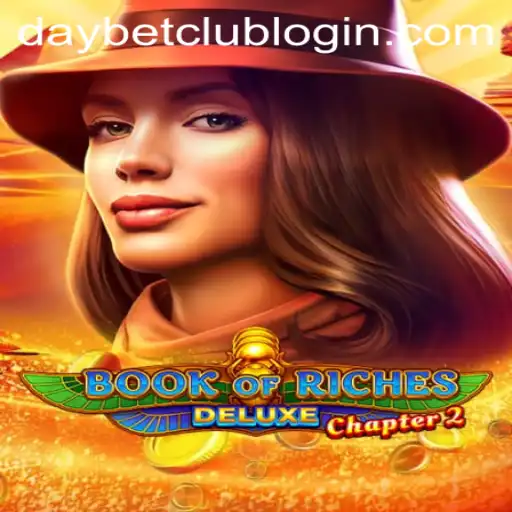 Exploring the World of BookofRichesDeluxeChapter2: A Journey into Adventure and Betting with DayBet.COM